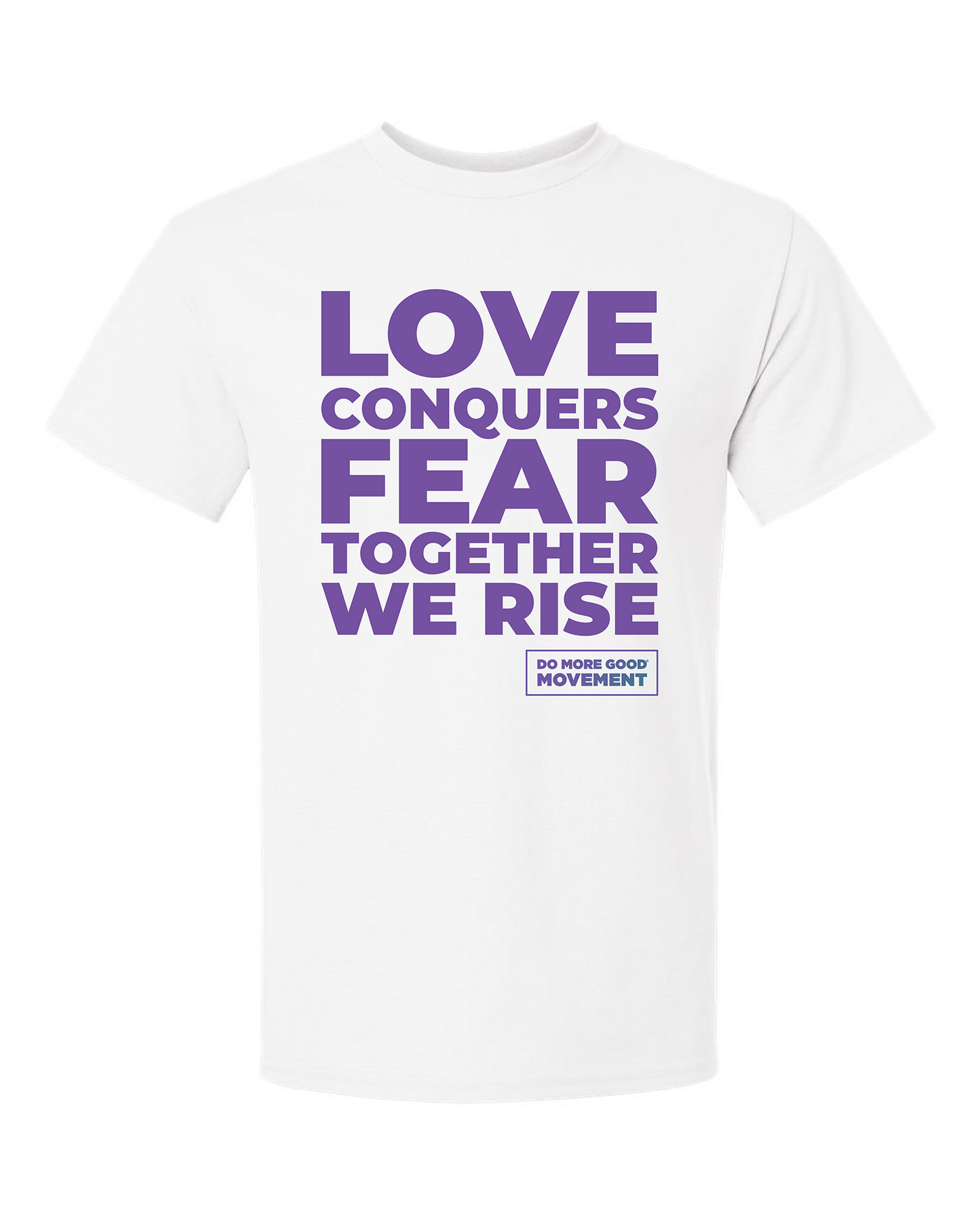 Love Conquers Fear T-Shirt